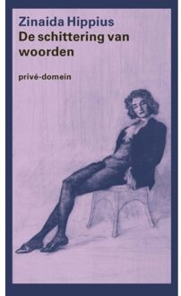 Singel Uitgeverijen De Schittering Van Woorden - Privé-Domein - Zinaida Hippius