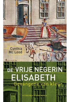 Singel Uitgeverijen De vrije negerin Elisabeth - Boek Cynthia McLeod (9054290773)