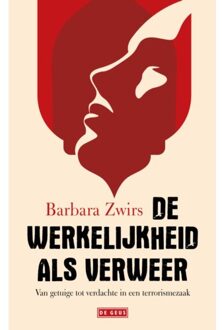 Singel Uitgeverijen De Werkelijkheid Als Verweer - Barbara Zwirs