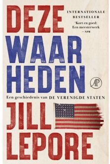 Singel Uitgeverijen Deze Waarheden - Jill Lepore