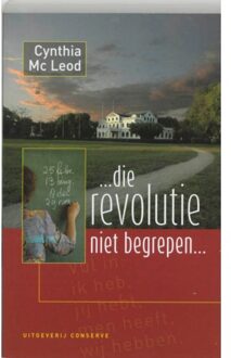 Singel Uitgeverijen ... die revolutie niet begrepen!... - Boek Cynthia McLeod (9054292016)