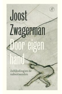Singel Uitgeverijen Door Eigen Hand - Joost Zwagerman