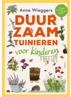 Singel Uitgeverijen Duurzaam Tuinieren Voor Kinderen - Anne Wieggers