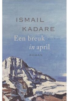 Singel Uitgeverijen Een Breuk In April - Ismail Kadare