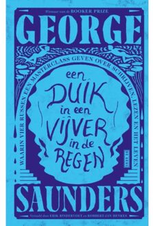 Singel Uitgeverijen Een Duik In Een Vijver In De Regen - George Saunders