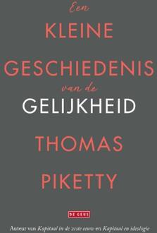 Singel Uitgeverijen Een Kleine Geschiedenis Van De Gelijkheid - Thomas Piketty