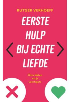 Singel Uitgeverijen Eerste Hulp Bij Echte Liefde - Rutger Verhoeff