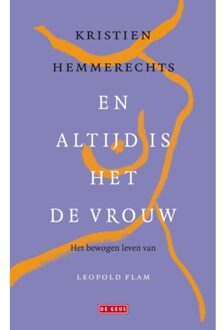 Singel Uitgeverijen En Altijd Is Het De Vrouw - Kristien Hemmerechts