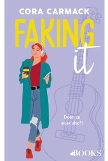 Singel Uitgeverijen Faking It - Cora Carmack