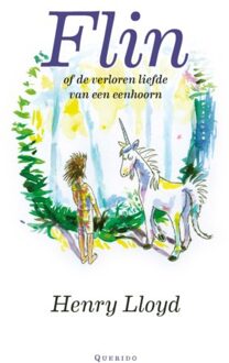 Singel Uitgeverijen Flin Of De Verloren Liefde Van Een Eenhoorn - Juniper - Henry Lloyd