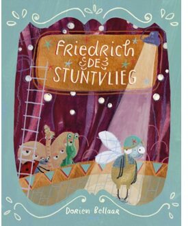 Singel Uitgeverijen Friedrich De Stuntvlieg - Dorien Bellaar