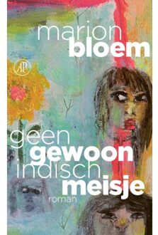 Singel Uitgeverijen Geen Gewoon Indisch Meisje - Drieluik - Marion Bloem