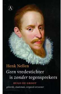 Singel Uitgeverijen Geen vredestichter is zonder tegensprekers