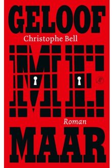 Singel Uitgeverijen Geloof Me Maar - Christophe Bell