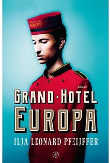 Singel Uitgeverijen Grand Hotel Europa - Boek Ilja Leonard Pfeijffer (902952622X)