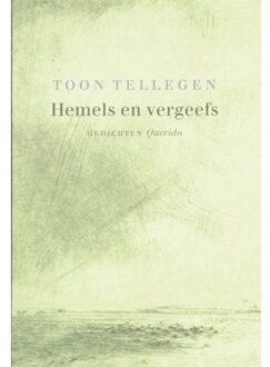 Singel Uitgeverijen Hemels en vergeefs - Boek Toon Tellegen (9021434083)