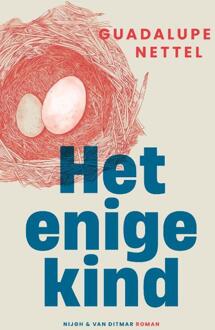 Singel Uitgeverijen Het Enige Kind - Guadalupe Nettel