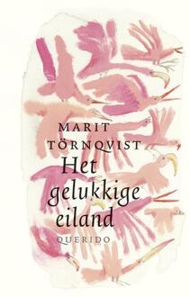 Singel Uitgeverijen Het gelukkige eiland - Boek Marit Törnqvist (9045120895)