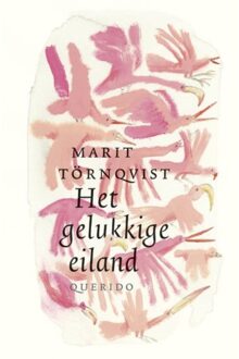 Singel Uitgeverijen Het gelukkige eiland - Boek Marit Törnqvist (9045120895)