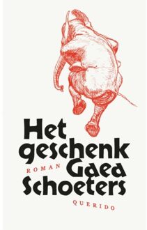 Singel Uitgeverijen Het Geschenk - Gaea Schoeters