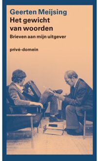 Singel Uitgeverijen Het Gewicht Van Woorden - Privé-Domein - Geerten Meijsing