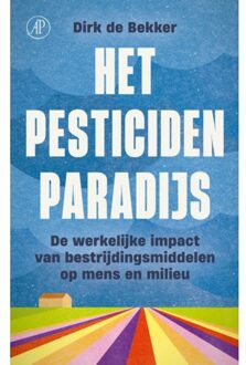 Singel Uitgeverijen Het Pesticidenparadijs - Dirk de Bekker