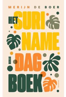Singel Uitgeverijen Het Surinamedagboek - Merijn de Boer