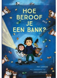 Singel Uitgeverijen Hoe Beroof Je Een Bank? - Tijgerlezen