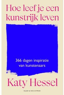 Singel Uitgeverijen Hoe Leef Je Een Kunstrijk Leven - Katy Hessel