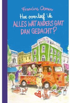 Singel Uitgeverijen Hoe Overleef Ik Alles Wat Anders Gaat Dan Gedacht? - Francine Oomen