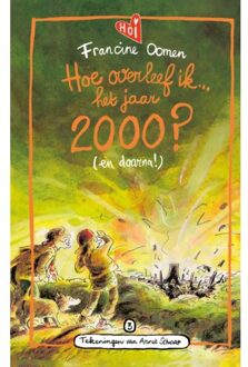 Singel Uitgeverijen Hoe Overleef Ik Het Jaar 2000? (En Daarna!) - Hoe Overleef Ik - Francine Oomen