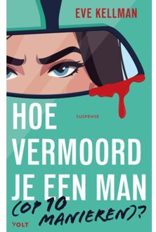 Singel Uitgeverijen Hoe Vermoord Je Een Man (Op 10 Manieren)? - Eve Kellman