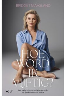 Singel Uitgeverijen Hoe Word Ik Vijftig? - Bridget Maasland