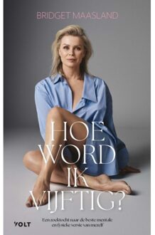 Singel Uitgeverijen Hoe Word Ik Vijftig? - Bridget Maasland