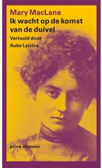 Singel Uitgeverijen Ik Wacht Op De Komst Van De Duivel - Privé-Domein - Mary MacLane