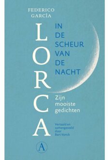 Singel Uitgeverijen In De Scheur Van De Nacht - Federico García Lorca