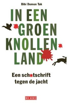 Singel Uitgeverijen In Een Groen Knollenland - Bibi Dumon Tak