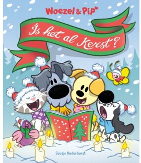 Singel Uitgeverijen Is Het Al Kerst? - Woezel & Pip - Guusje Nederhorst