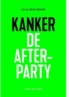 Singel Uitgeverijen Kanker, de afterparty - Boek Katja Nootenboom (9038805675)
