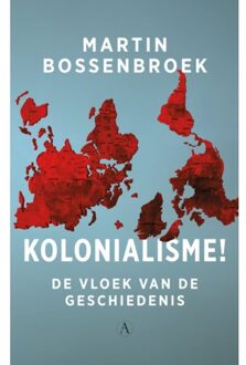 Singel Uitgeverijen Kolonialisme! - Martin Bossenbroek
