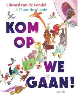 Singel Uitgeverijen Kom Op We Gaan! - Edward van de Vendel