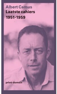 Singel Uitgeverijen Laatste Cahiers 1951-1959 - Privé-Domein - Albert Camus
