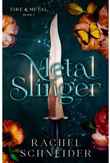 Singel Uitgeverijen Metal Slinger - Fire & Metal - Rachel Schneider
