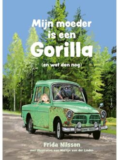 Singel Uitgeverijen Mijn Moeder Is Een Gorilla - Frida Nilsson