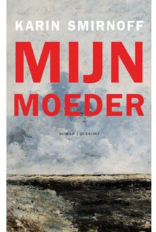 Singel Uitgeverijen Mijn Moeder - Jana Kippo - Karin Smirnoff