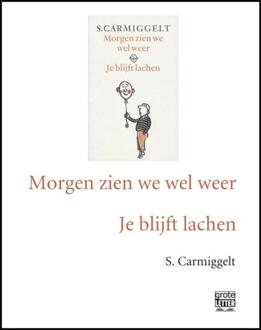 Singel Uitgeverijen Morgen zien we wel weer ; Je blijft lachen - Boek Simon Carmiggelt (9029584475)