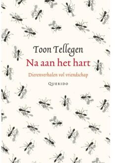 Singel Uitgeverijen Na aan het hart - Boek Toon Tellegen (9021434512)