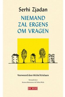 Singel Uitgeverijen Niemand Zal Ergens Om Vragen - Serhi Zjadan