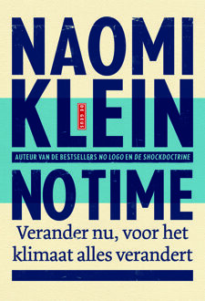 Singel Uitgeverijen No time - Boek Naomi Klein (9044533762)