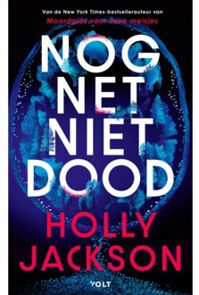 Singel Uitgeverijen Nog Net Niet Dood - Holly Jackson